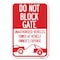 Signmission Do Not Block Gate Unauthorized Vehicles Heavy-Gauge Aluminum Sign, 12" x 18", A-1218-24160 A-1218-24160 - alternate 1